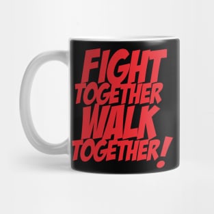 Fight Together Walk Together Mug